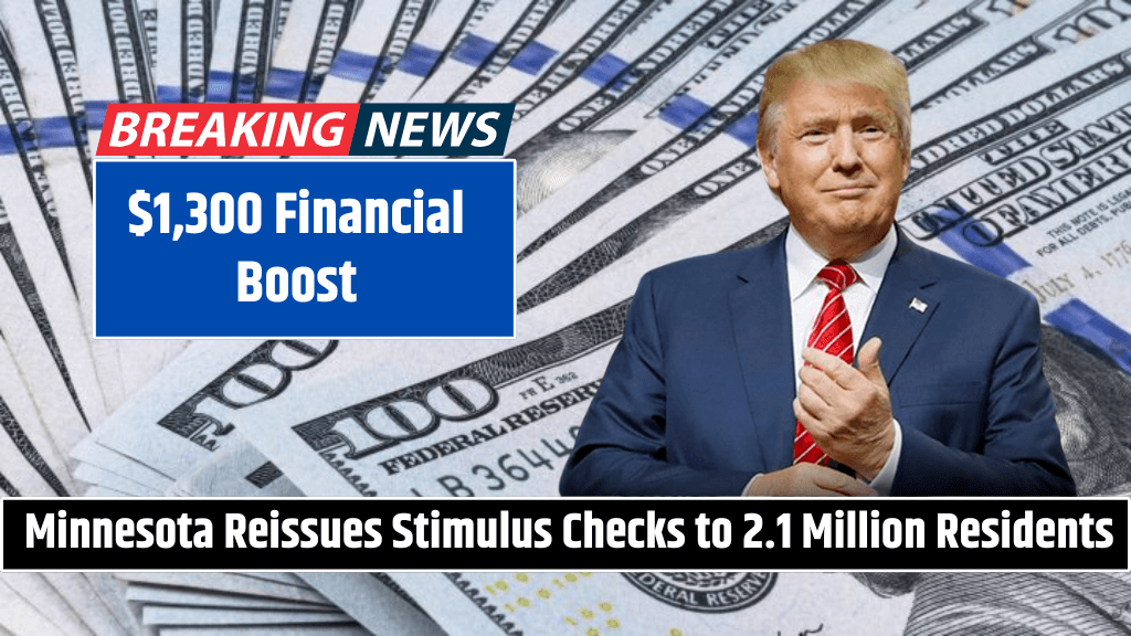 $1,300 Financial Boost! Minnesota Reissues Stimulus Checks to 2.1 Million Residents