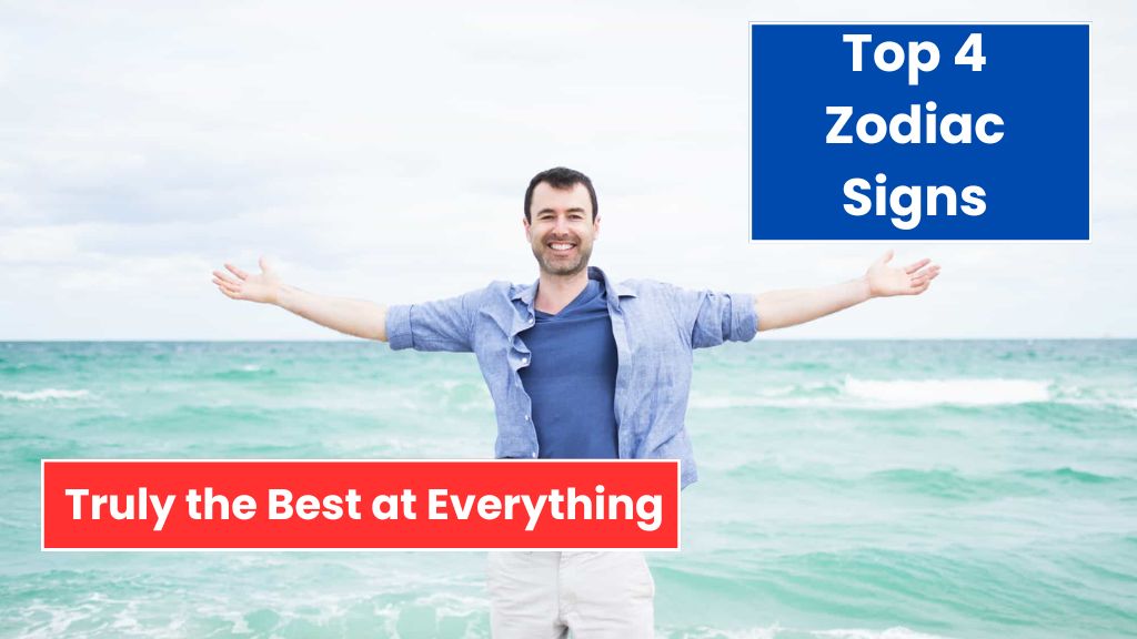 4 Zodiac Signs That Are Truly the Best at Everything