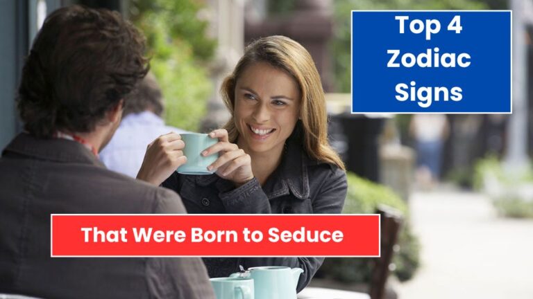 4 Zodiac Signs That Were Born to Seduce