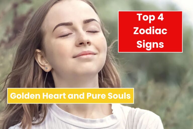 4 Zodiac Signs with Hearts of Gold and Pure Souls