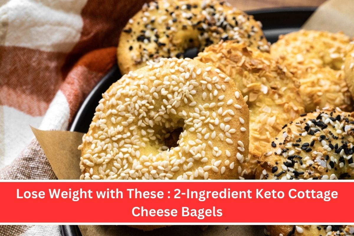 Lose Weight with These 2-Ingredient Keto Cottage Cheese Bagels