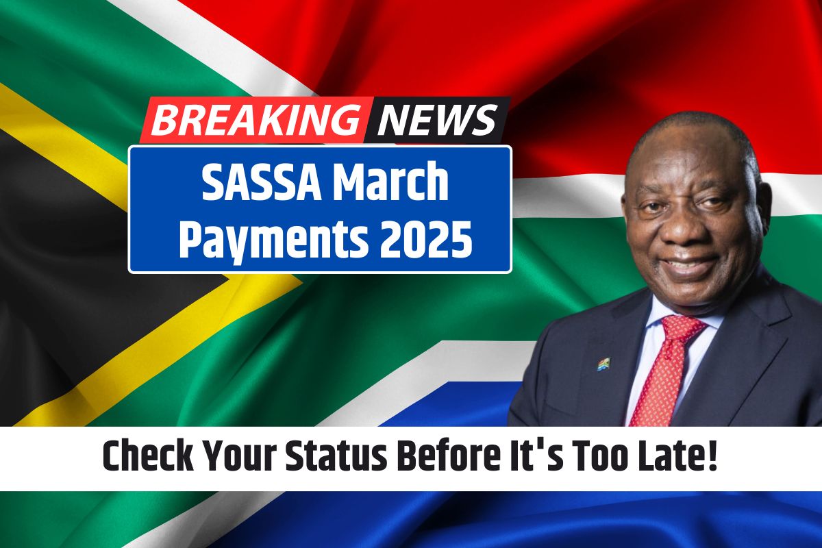 SASSA March Payments 2025 Check Your Status Before It's Too Late!