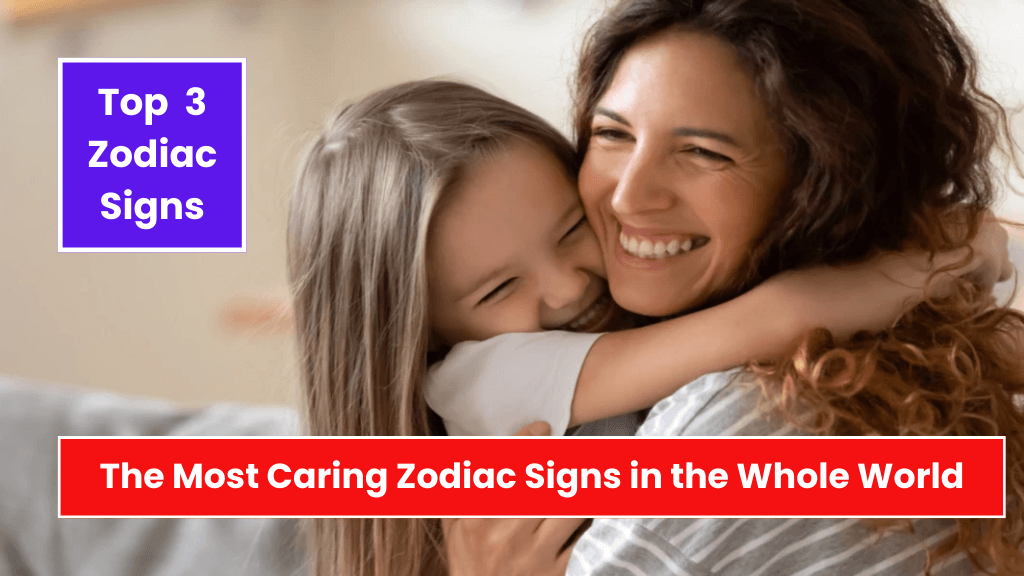 The 3 Most Caring Zodiac Signs in the Whole World