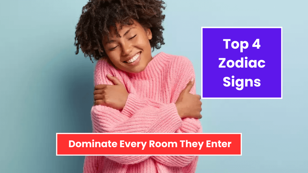 Top 3 Zodiac Signs Dominate Every Room They Enter