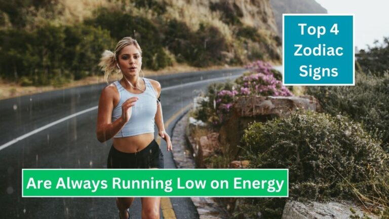 Top 4 Zodiac Signs Are Always Running Low on Energy