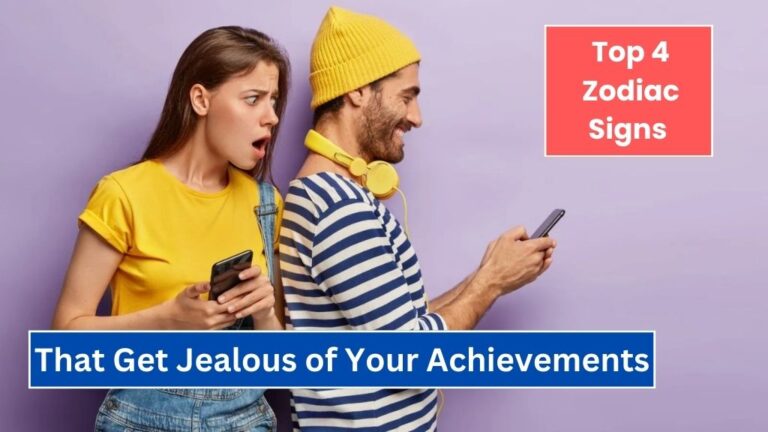 Top 4 Zodiac Signs That Get Jealous of Your Achievements