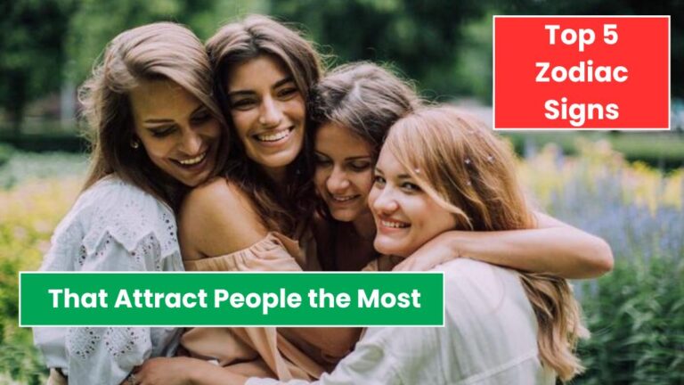 Top 5 Zodiac Signs That Attract People the Most