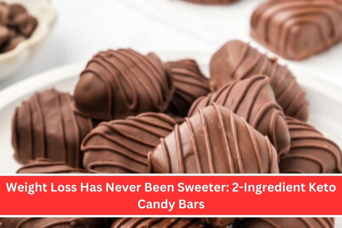 Weight Loss Has Never Been Sweeter 2-Ingredient Keto Candy Bars